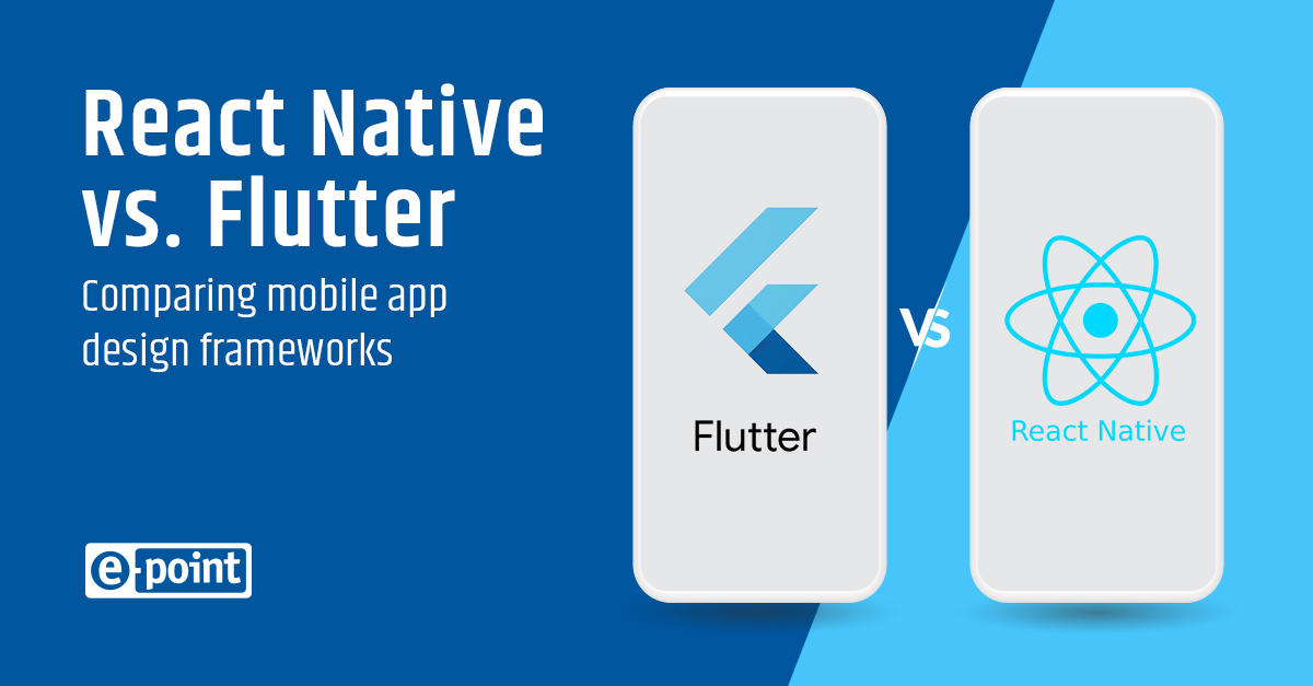 React Native vs. Flutter: Comparing mobile app design frameworks | e ...