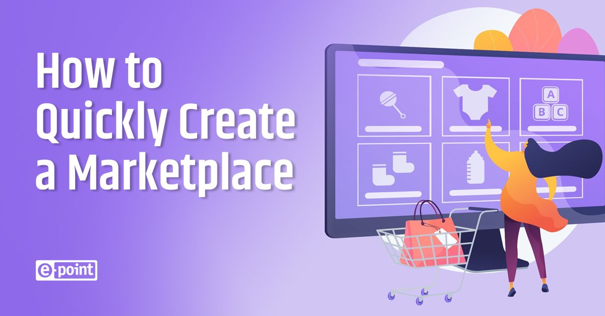 How to Quickly Create a Marketplace | e-point SA