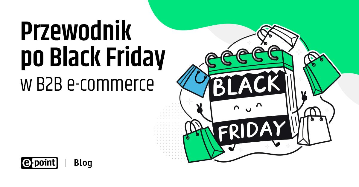 Przewodnik po Black Friday w B2B e-commerce | e-point SA