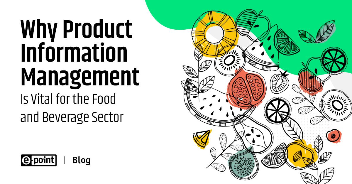 Why Product Information Management (PIM) Is Vital for the Food and ...